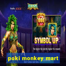 poki monkey mart